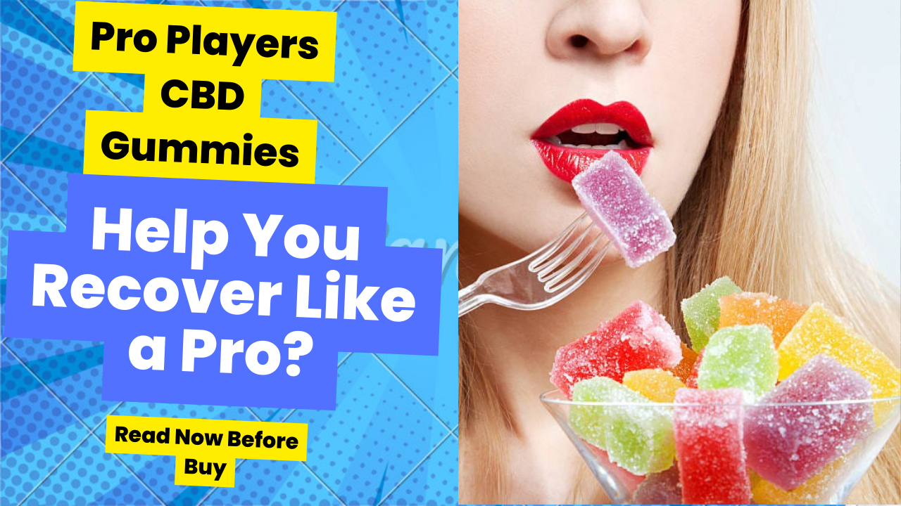 Pro Players CBD Gummies Reviews